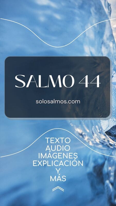 salmo 44 audio, texto, pdf, explicación, 